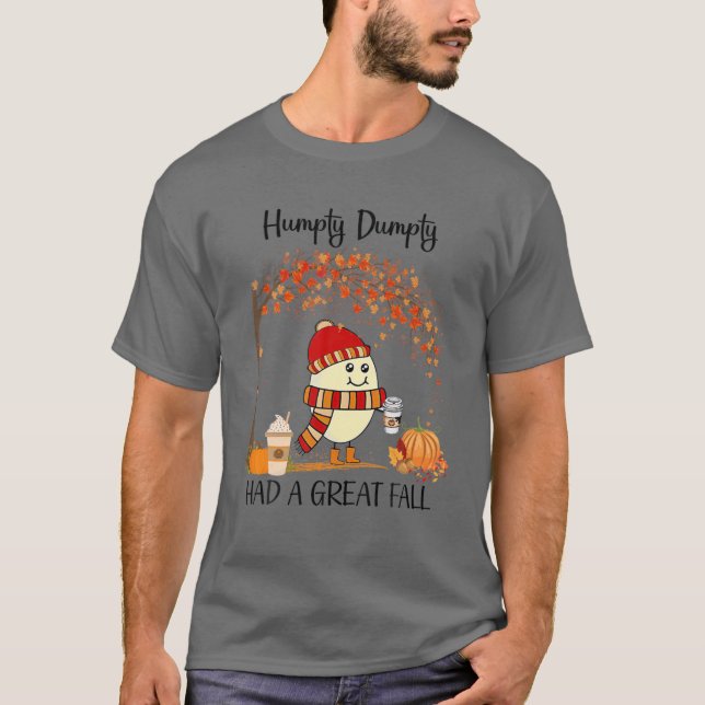 Humtig Dumpty hade en Underbar nedgång T Shirt (Framsida)