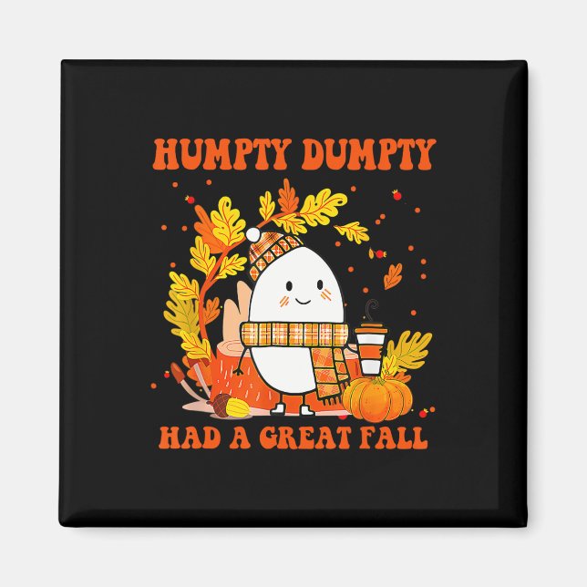 Humtig Dumpty hade ett Underbart fall i Lycklig. Magnet (Framsidan)