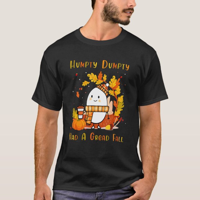 Humtig Dumpty hade ett Underbart fall i Lycklig. T Shirt (Framsida)