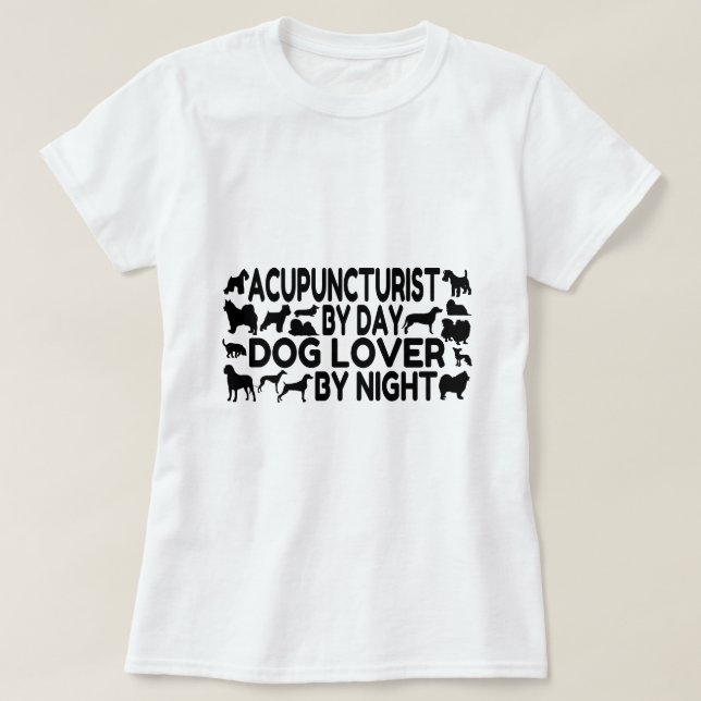 Hund älskare Acupuncturist T-shirt (Design framsida)