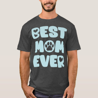 Hund Älskare äger Bästa Mamma någonsin i Mamma T Shirt