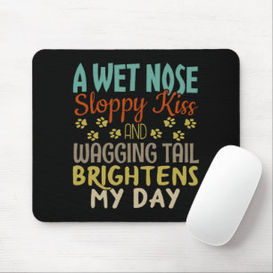 Hund älskare Blöt Nose, Sloppy Kiss Quote Musmatta