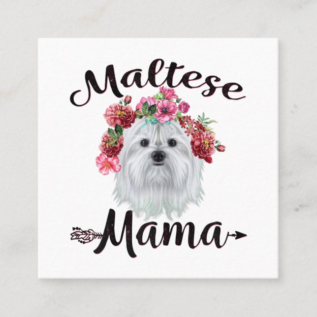 Hund älskare| Cute Maltese Mamma Hund Flowers Blom Fyrkantigt Visitkort (Framsida)