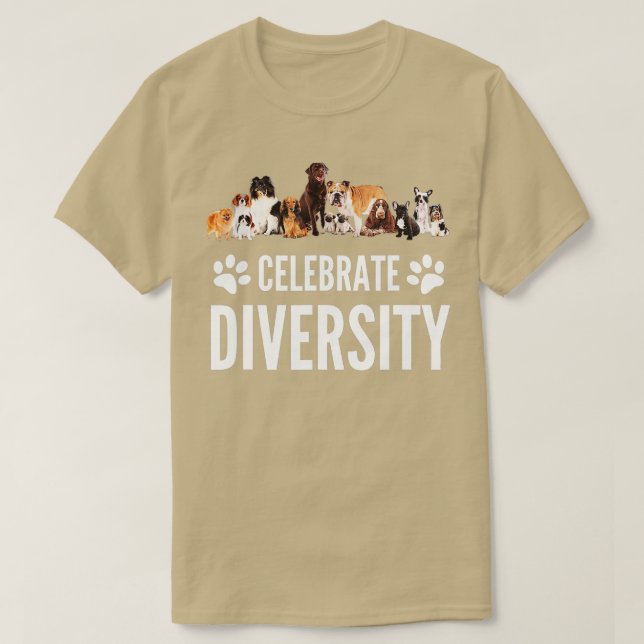 Hund älskare Firar diversitet i Hundar Rolig hund  T Shirt (Design framsida)