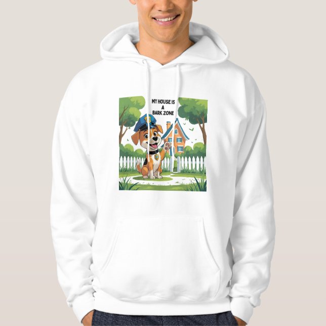 Hund älskare Hoodie - Mitt hus är en Bark-Zon (Framsida)