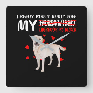 Hund älskare I Verkligen Kärlek My Labrador Retr Fyrkantig Klocka