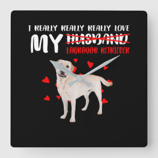 Hund älskare | I Verkligen Kärlek My Labrador Retr Fyrkantig Klocka