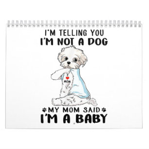 Hund älskare Jag säger att jag inte är en malt Kalender