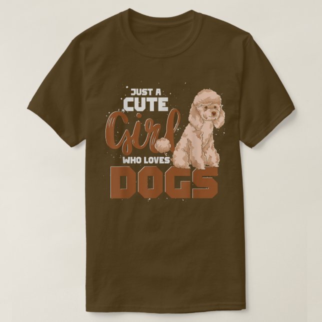 Hund älskare Kvinnor är bara en cute flicka som Kä T Shirt (Design framsida)