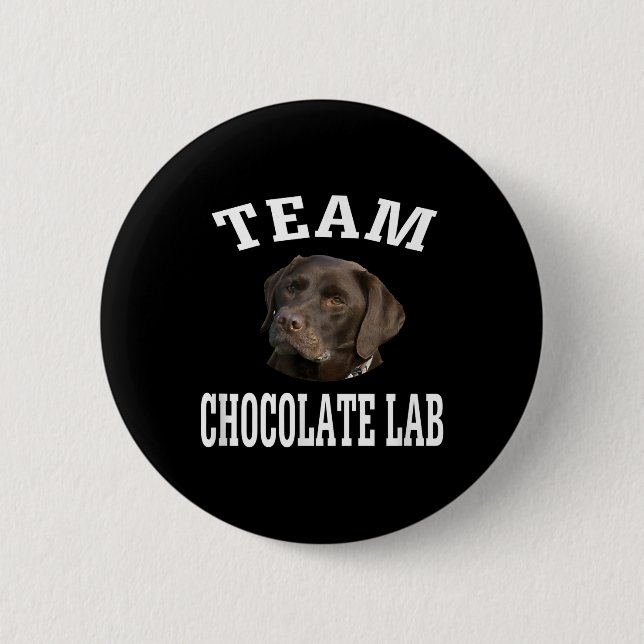 Hund älskare | Team Chocolate Labrador Retriever Knapp (Framsida)