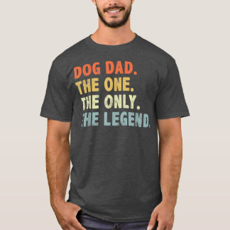 Hund är den enda förklaringen Fars dag för Hund LO T Shirt