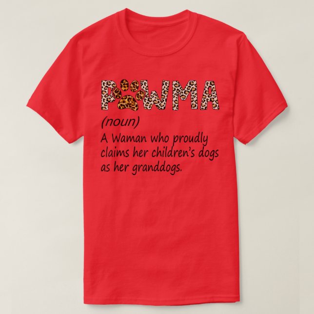Hund Cat Mamma Pawma Noun A Woman, stolt över T Shirt (Design framsida)