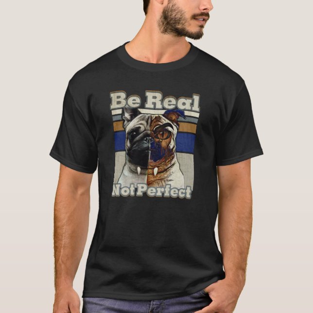 Hund design, var inte Perfekt T-Shirt (Framsida)