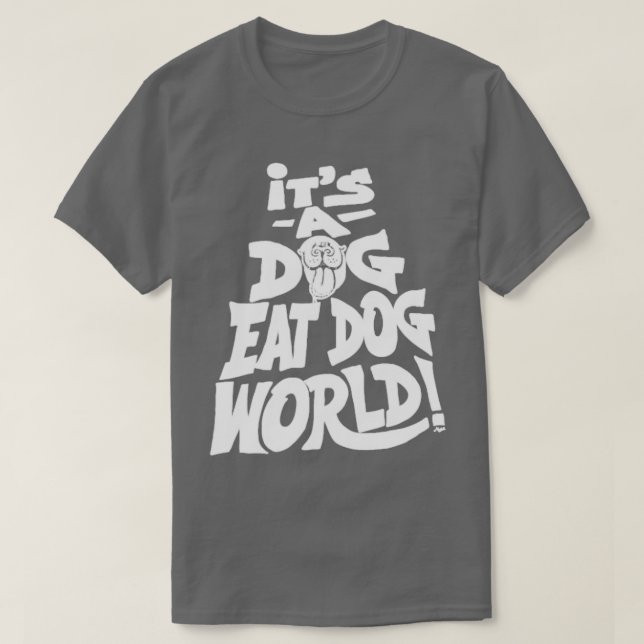 Hund Eat Hund World T Shirt (Design framsida)