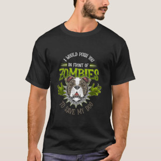 Hund eller jag vill pressa dig framför Zombies att T Shirt