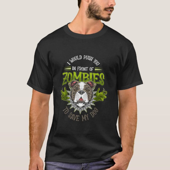 Hund eller jag vill pressa dig framför Zombies att T Shirt (Framsida)