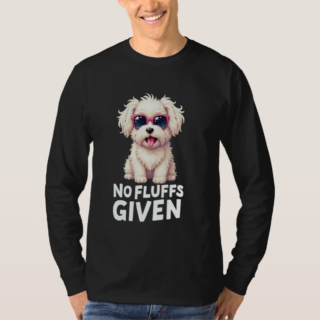 Hund Enthusiast Hund älskare No Fluffs Owner Coton T Shirt (Framsida)