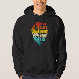 Hund ett hus är inte ett hem utan Hund Mamma Hoodie