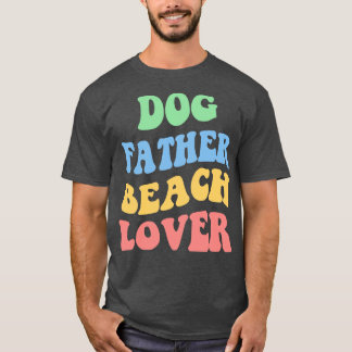 Hund Far Beach Älskare IV T Shirt