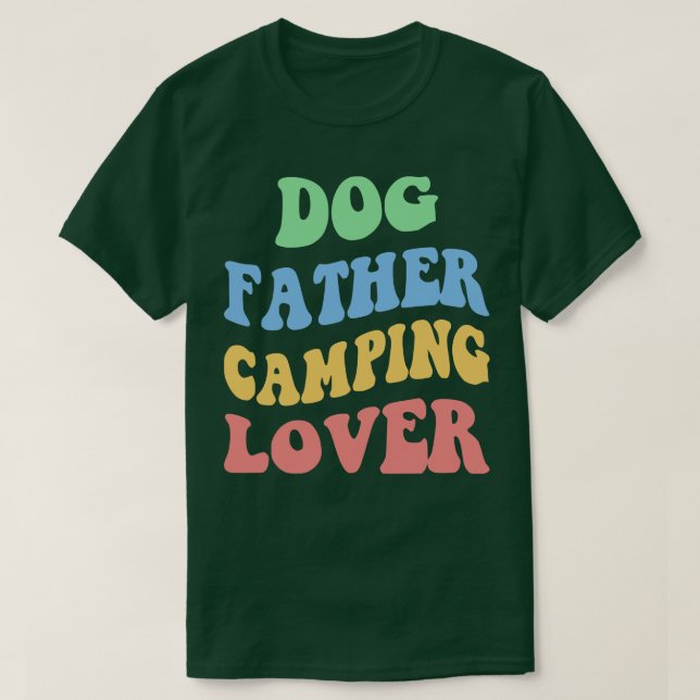 Hund Far Camping Älskare IV T Shirt (Design framsida)