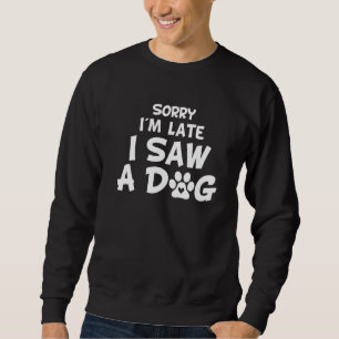 Hund Fars dag beklagar att jag är sen att jag såg Lång Ärmad Tröja