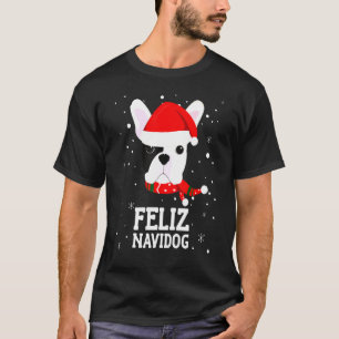 Hund Feliz Navidog Fransk Bulldog jul Santas T Shirt