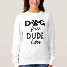 "HUND first DUDE later" T Shirt