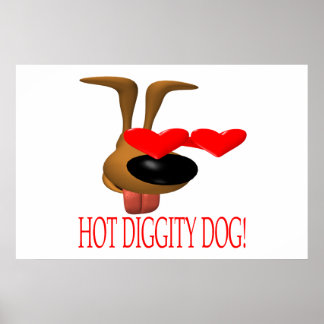 Hund för hett Diggity Poster