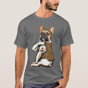 Hund Fransk Bulldog Älskare I Kärlek Mamma Tattoo T Shirt