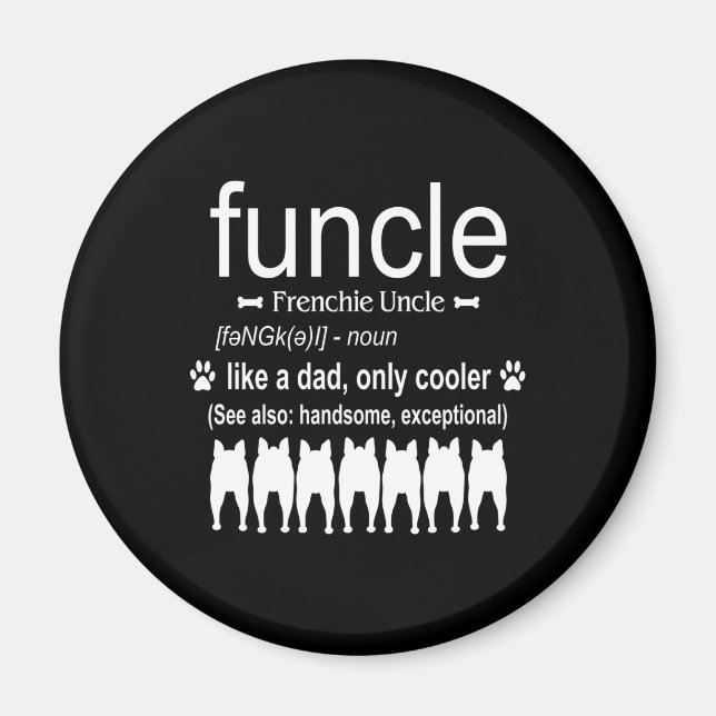 Hund Gift | Frenchie farbror - som Pappa - Endast  Magnet (Framsidan)