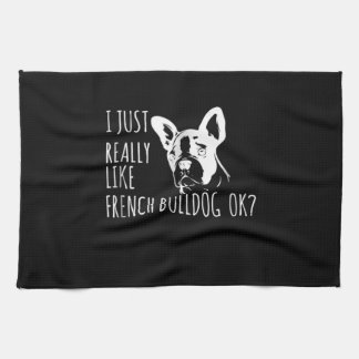 Hund Gift | Jag bara Verkligen som Fransk Bulldog Kökshandduk