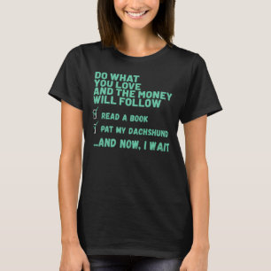 Hund gör det du Kärlek läser Bok Pat My DACHSHUNUN T Shirt