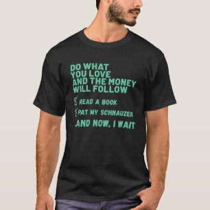 Hund gör det du Kärlek läser Bok Pat My SCHNAUZER T Shirt