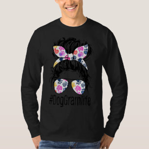 Hund Gram Life Messy Bun Hair Mors dag Women An T Shirt