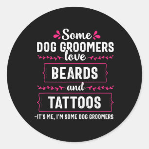 Hund Groomer Funny Beards Tattoos Pet Grooming Pup Runt Klistermärke