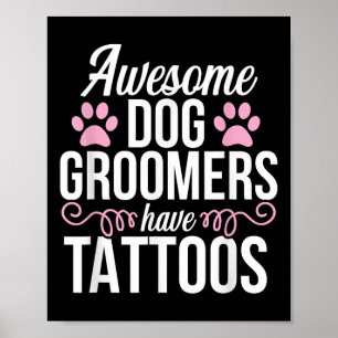 Hund Groomer Funny Cute Tattoos Pet Grooming Puppy Poster