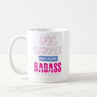 Hund Groomer Shirt Rolig hund Grooming Quote Hund Kaffemugg