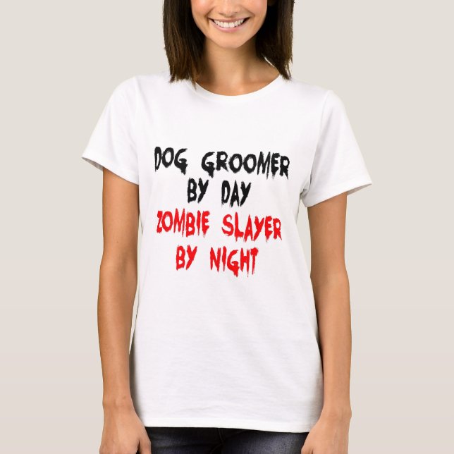 Hund Groomer Zombie Sayer T Shirt (Framsida)