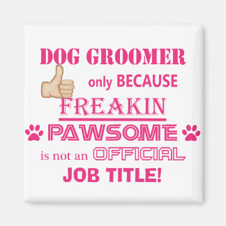 Hund Groomers är Pawsome! Magnet