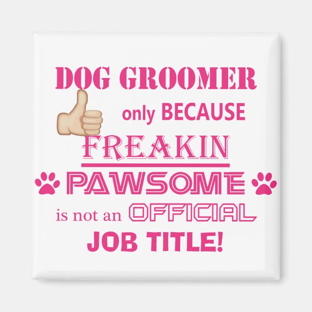 Hund Groomers är Pawsome! Magnet (Framsidan)