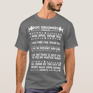 Hund Groomers Promise, Furolog Grooming Hundar Lov T Shirt