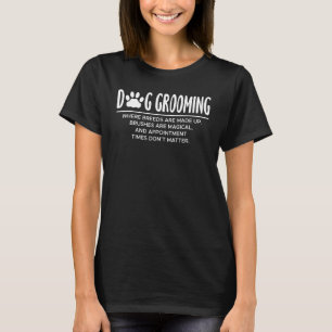 Hund Grooming Definition Hund Hair Grooming Salon T Shirt