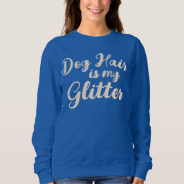 "Hund Hair är min Glitter" T Shirt