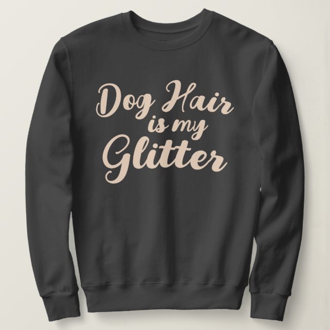 "Hund Hair är min Glitter" T Shirt (Design framsida)