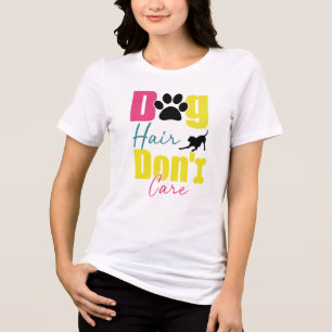 Hund Hair Beaktar inte typografi T-Shirt Design
