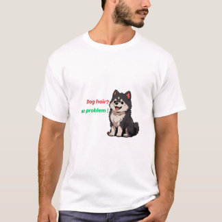 Hund Hair? Inga problem! T Shirt