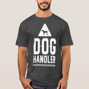 Hund Handler Hundar Handling Trainer Training T Shirt