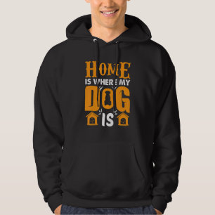 Hund hemoffert är där min Hund är Hundar i familje Hoodie