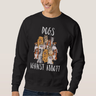 Hund Höger Hundar mot Abbott Texas Hund Support Lång Ärmad Tröja