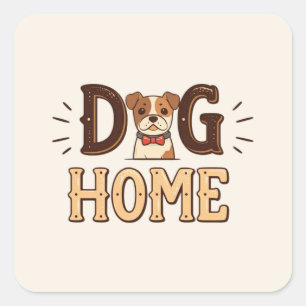 Hund Home i Text Stil Sticker Fyrkantigt Klistermärke